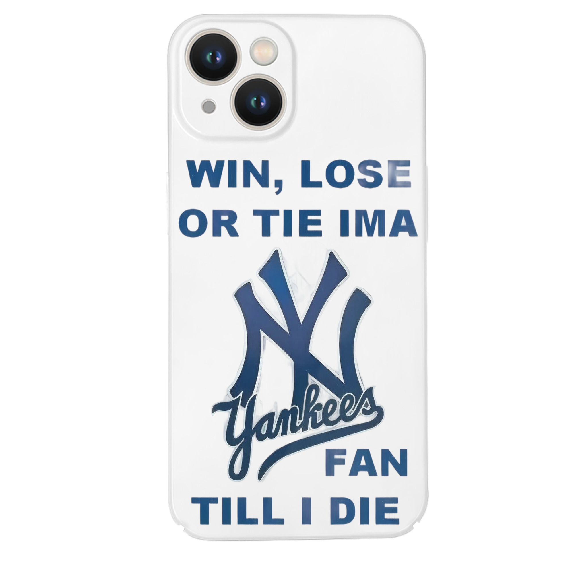 New York Yankees Win,Lose or Tie IMA Fan Till I Die IPhone 14 Series Full-Cover Hard Case – Shockproof With Raised Camera Protection – Precise Cutouts, Wireless Charging Compatible – Durable, Anti-Yellowing, Easy To Clean